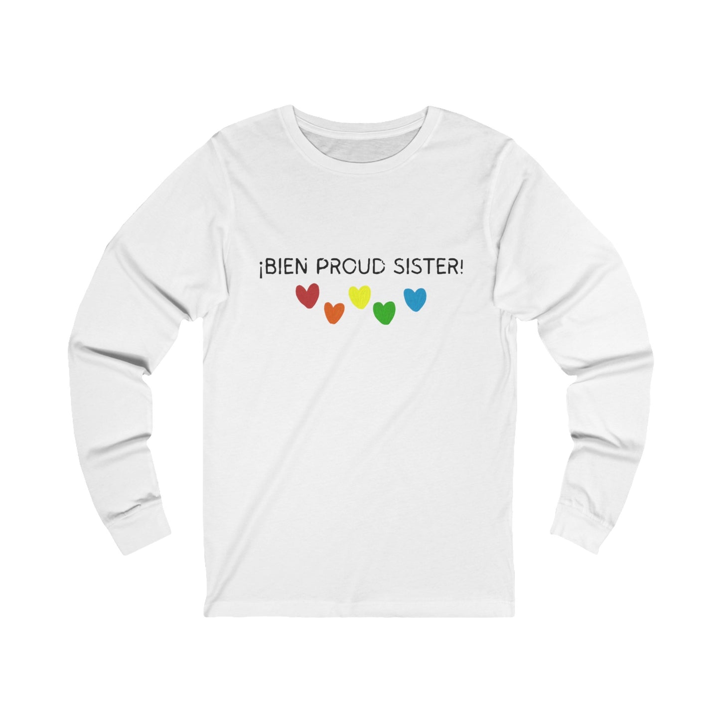 BIEN PROUD SISTER | PRIDE MONTH | LGBTQA | PRIDE LONG SLEEVE TEE