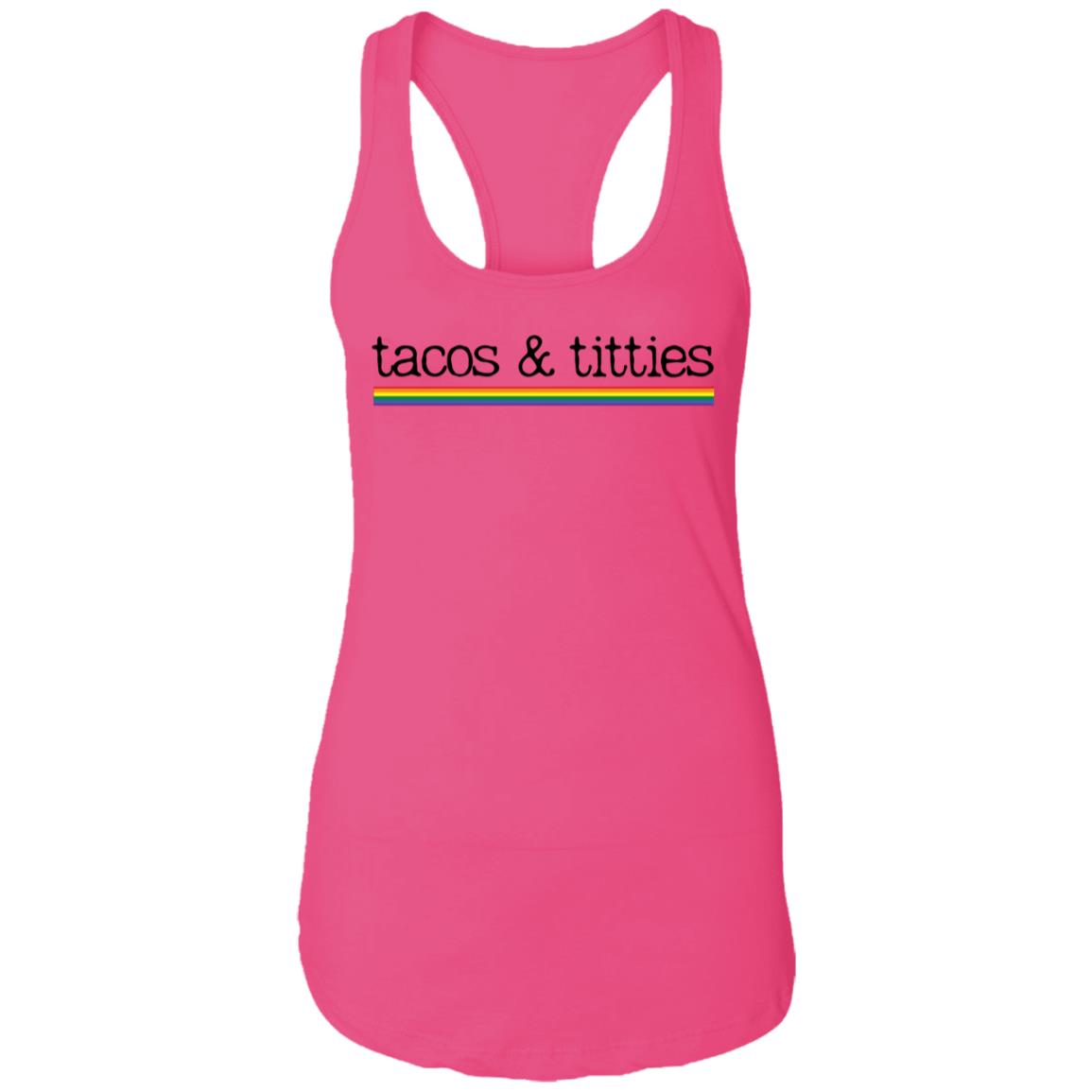 tacos & titties Tank Top | Pride Flag |Ladies Ideal Racerback Tank