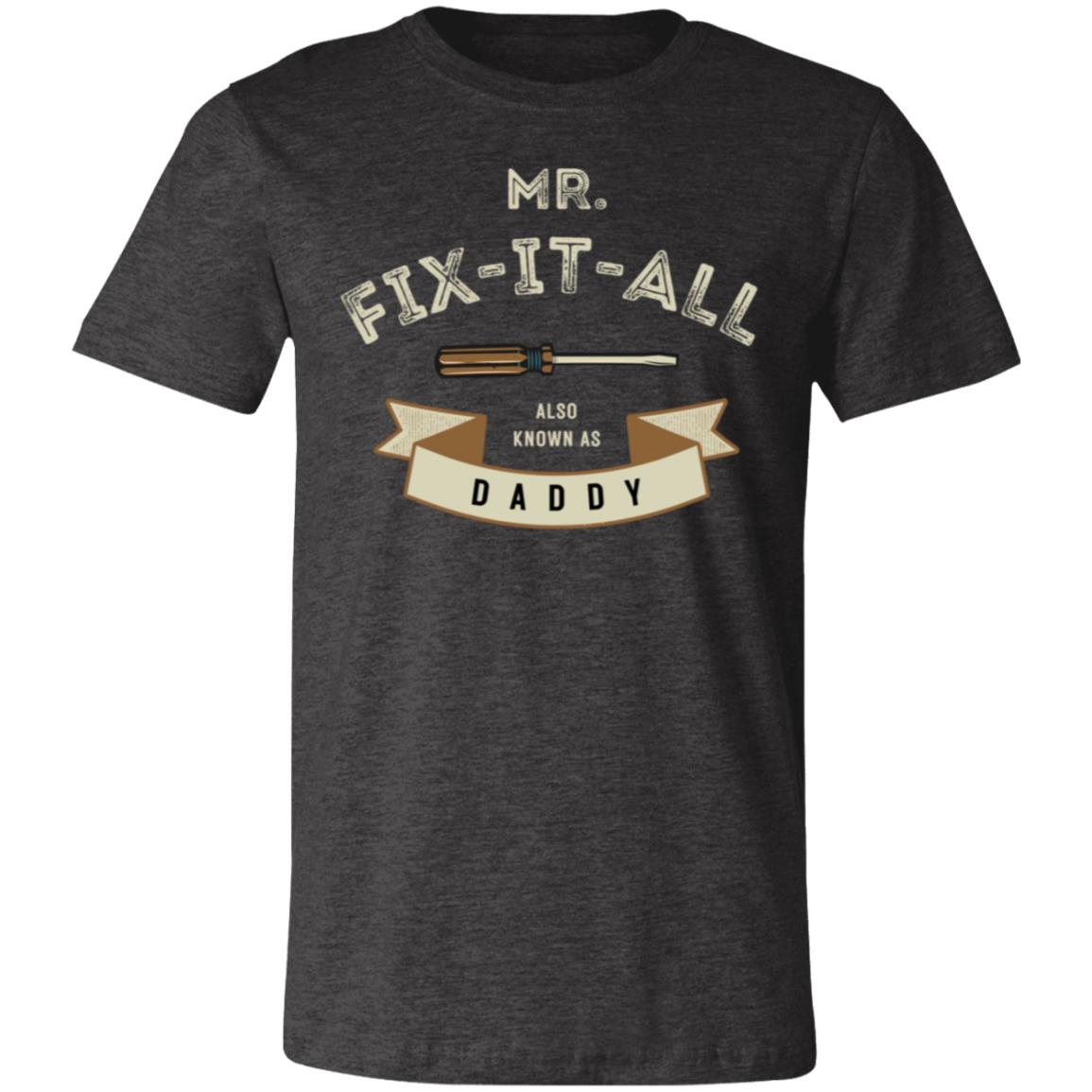 MR. FIX IT ALL AKA DADDY T-SHIRT | FATHER'S DAY T-SHIRT | HAPPY FATHER'S DAY GIFT | FATHER'S DAY GIFT