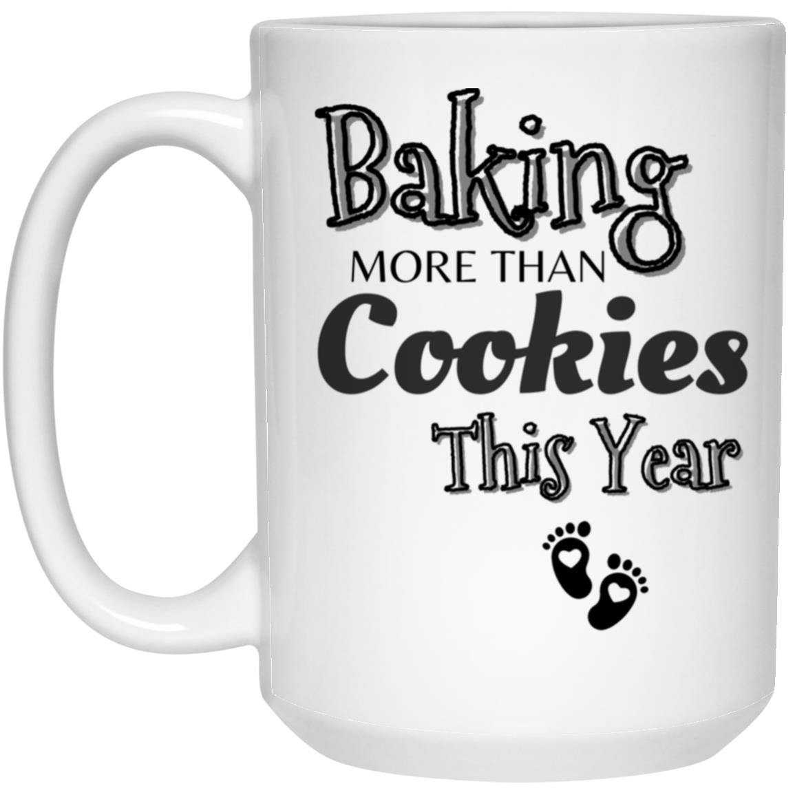 BAKING MORE THAN COOKIES MUG