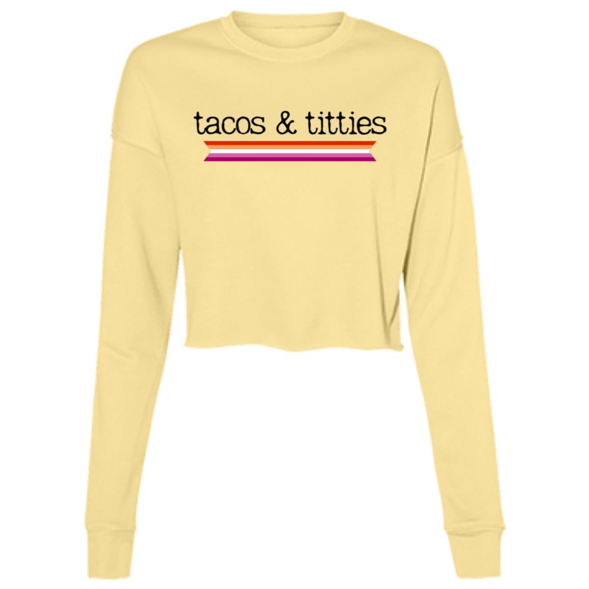 tacos & titties | Lesbian Flag | Pride month | Ladies' Cropped Fleece Crew