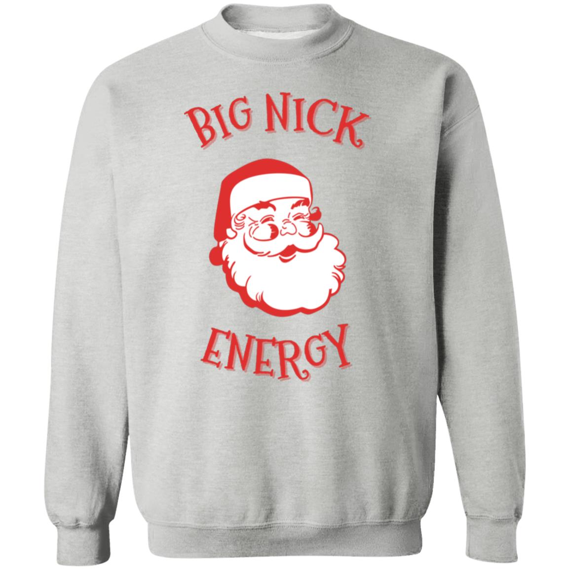 BIG NICK ENERGY Christmas Sweatshirt