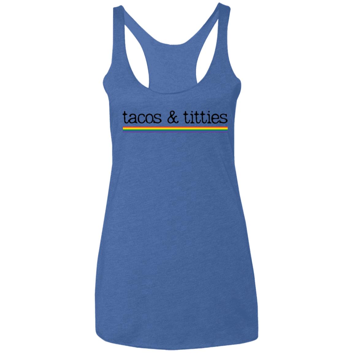 Tacos & Titties Tank | Pride Flag Tank | Ladies' Triblend Racerback Tank