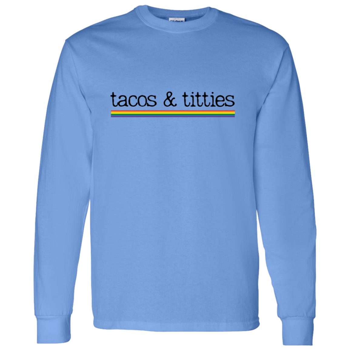 Tacos & Titties | Pride Flag | Long Sleeve Shirt