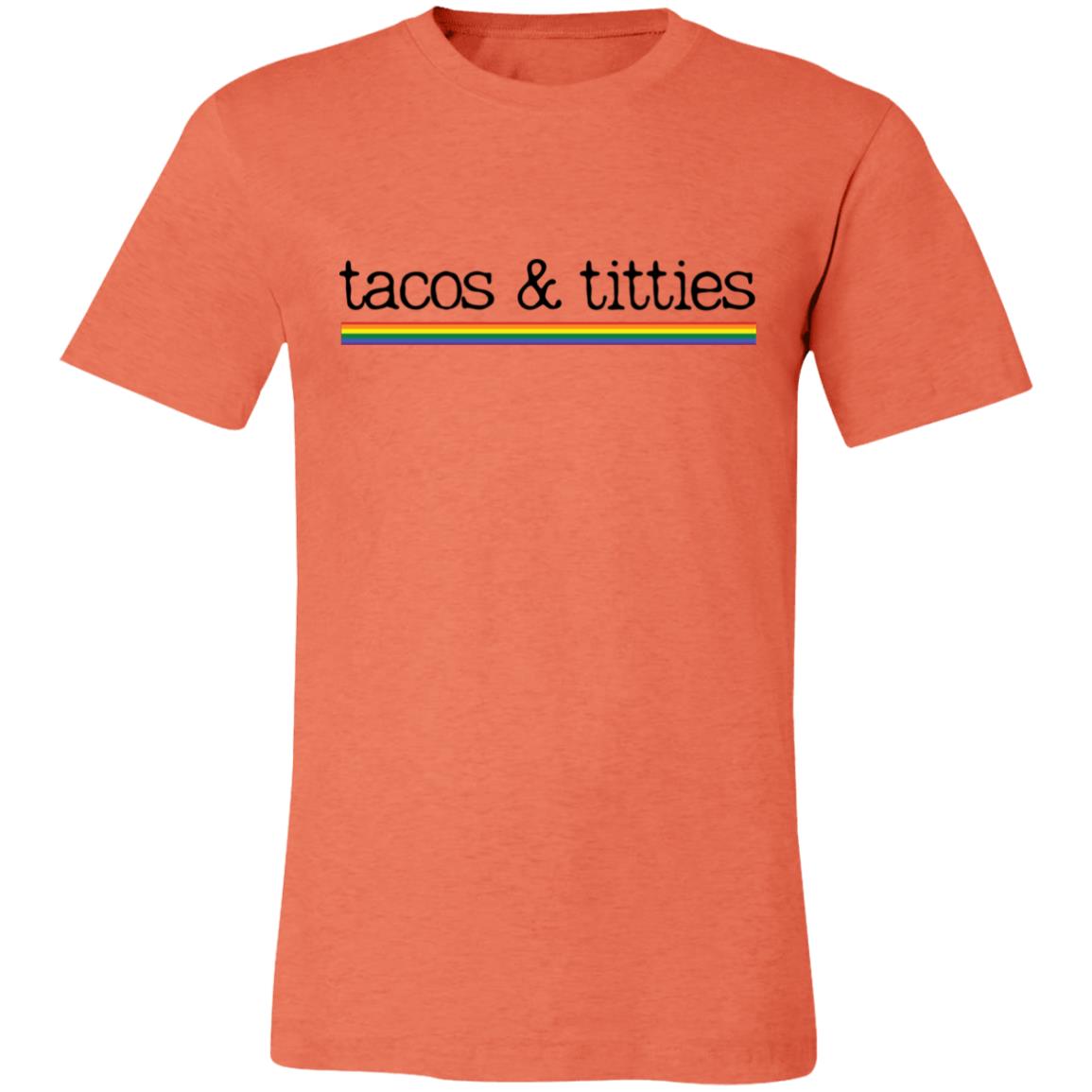 Tacos & Titties Unisex Pride T-Shirt