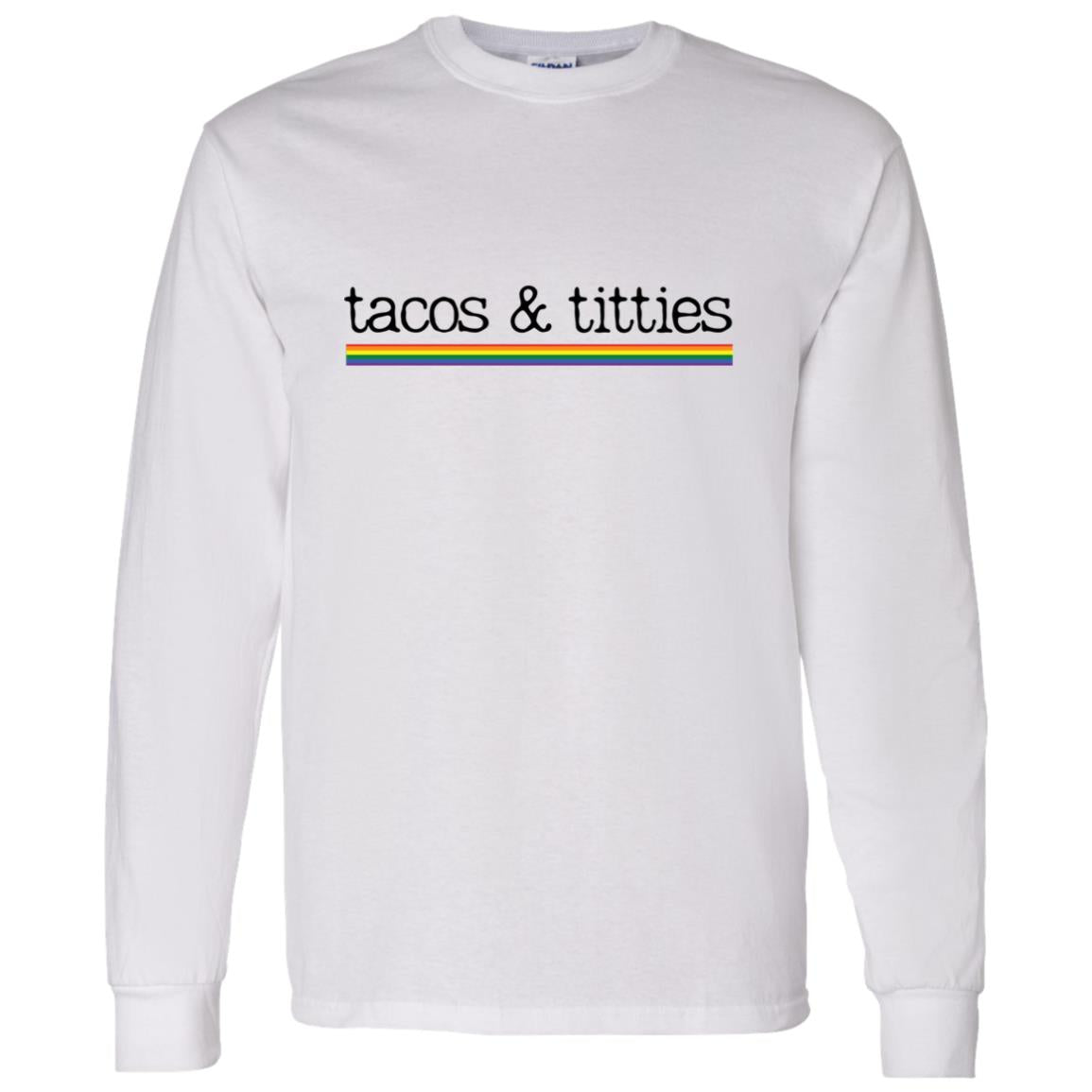 Tacos & Titties | Pride Flag | Long Sleeve Shirt