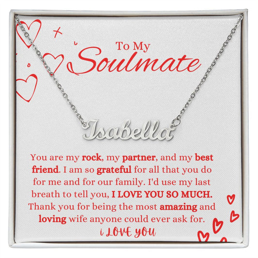Custom Name Necklace | To My Soulmate | Gift of Love | Love is Love